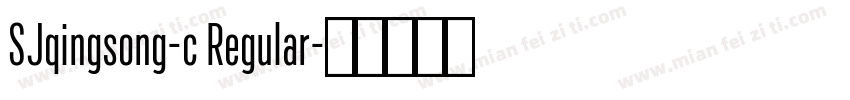 SJqingsong-c Regular字体转换